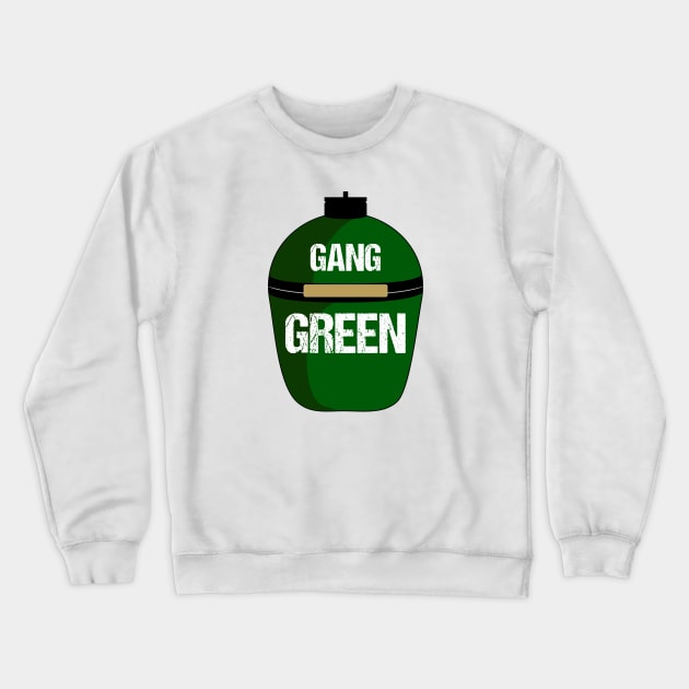 Gang Green BBQ Crewneck Sweatshirt by nickmelia18